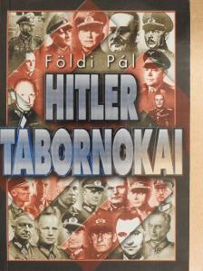 Földi Pál - Hitler tábornokai [antikvár]