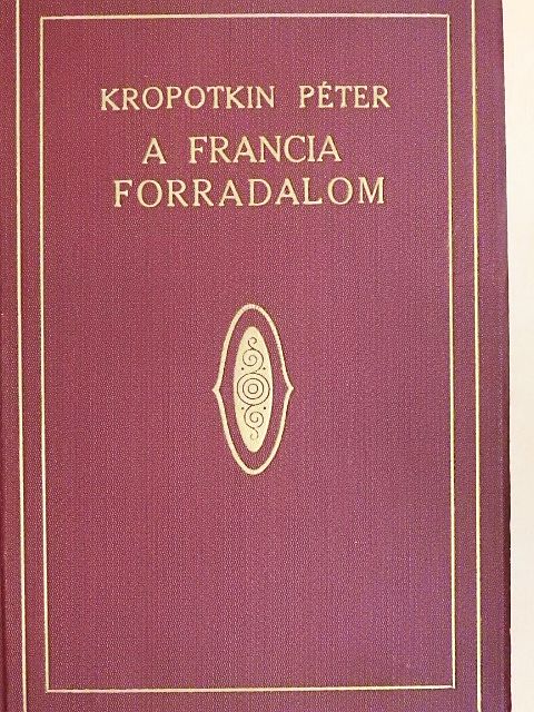 Kropotkin Péter - A francia forradalom I-II. [antikvár]