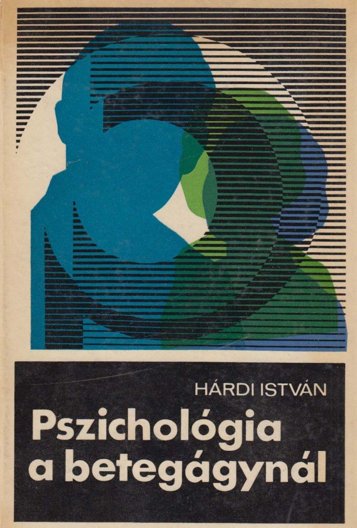 Hárdi István - Pszichológia a betegágynál [antikvár]