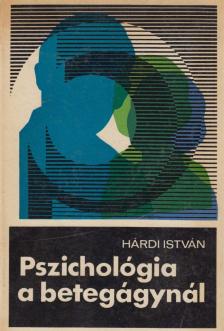 Hárdi István - Pszichológia a betegágynál [antikvár]