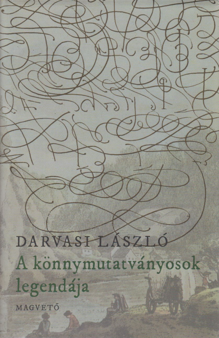 Darvasi László - A könnymutatványosok legendája [antikvár]