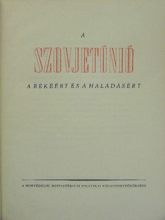 Hajduska István - A Szovjetunió a békéért és a haladásért [antikvár]