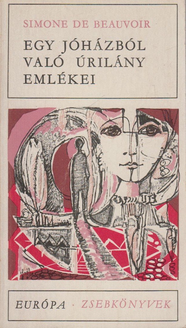 BEAUVOIR, SIMONE DE - Egy jóházból való úrilány emlékei [antikvár]