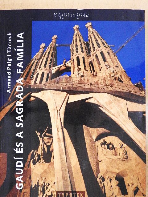 Armand Puig i Tárrech - Gaudí és a Sagrada Família [antikvár]
