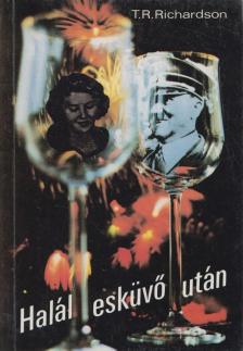 Richardson, T. R. - Halál esküvő után [antikvár]