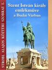 Dr. Stróbl Alajos - Szent István király emlékműve a Budai Várban [antikvár]