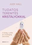 Judy Hall - Tudatos teremtés kristályokkal [antikvár]