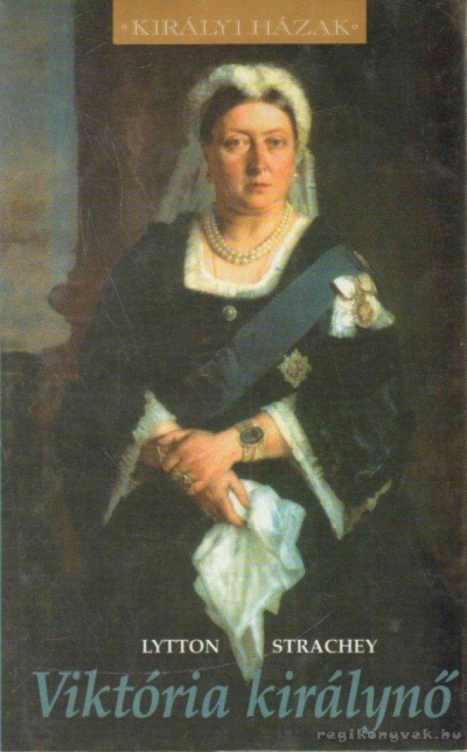 STRACHEY, LYTTON - Viktória királynő [antikvár]