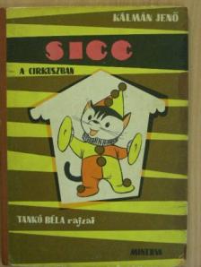 Kálmán Jenő - Sicc a cirkuszban [antikvár]