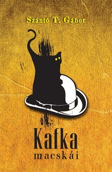 Szántó T. Gábor - Kafka macskái [eKönyv: epub, mobi]