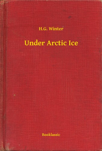 Winter H.G. - Under Arctic Ice [eKönyv: epub, mobi]