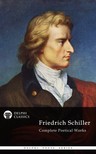 Friedrich Schiller - Delphi Complete Works of Friedrich Schiller (Illustrated) [eKönyv: epub, mobi]