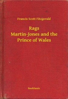 F. Scott Fitzgerald - Rags Martin-Jones and the Prince of Wales [eKönyv: epub, mobi]