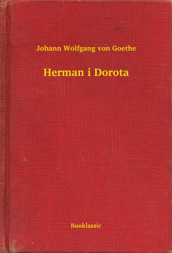 Johann Wolfgang Goethe - Herman i Dorota [eKönyv: epub, mobi]