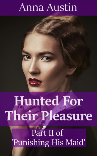 Austin Anna - Hunted For Their Pleasure [eKönyv: epub, mobi]