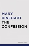 Rinehart Mary - The Confession [eKönyv: epub, mobi]