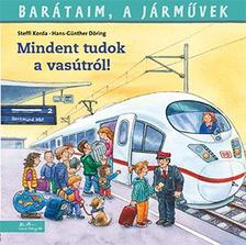 Steffi Korda - Hans-Günther Döring - Barátaim, a járművek 2. - Mindent tudok a vasútról!