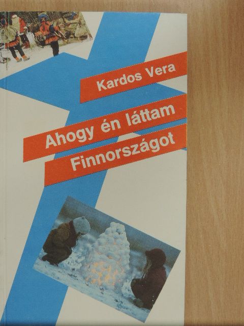 Kardos Vera - Ahogy én láttam Finnországot [antikvár]
