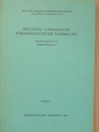 Regina Hessky - Deutsch-Ungarische phraseologische sammlung [antikvár]