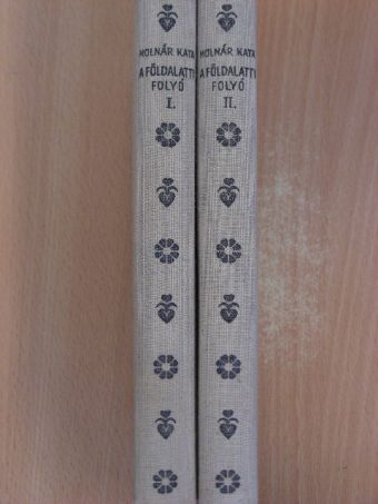 Molnár Kata - A földalatti folyó I-II. [antikvár]