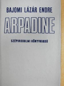 Bajomi Lázár Endre - Arpadine [antikvár]