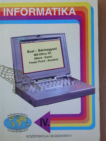 Bánhegyesi Zoltán - MS-Office '97. (Word - Excel - Power Point - Access) [antikvár]