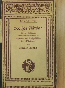 Johann Wolfgang Goethe - Goethes Märchen (gótbetűs) [antikvár]