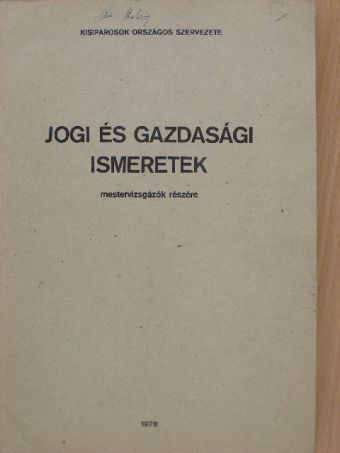 Csépes Béla - Jogi és gazdasági ismeretek [antikvár]