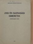 Csépes Béla - Jogi és gazdasági ismeretek [antikvár]
