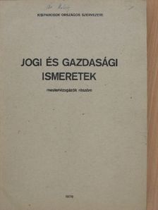 Csépes Béla - Jogi és gazdasági ismeretek [antikvár]