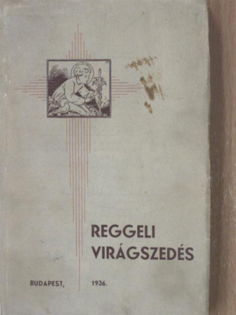 Solymoss Vendel - Reggeli virágszedés [antikvár]