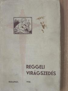Solymoss Vendel - Reggeli virágszedés [antikvár]