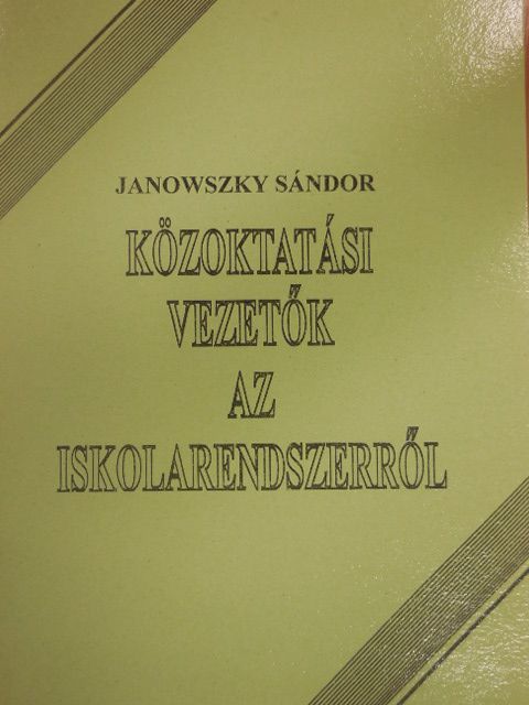 Blahó János - Közoktatási vezetők az iskolarendszerről [antikvár]
