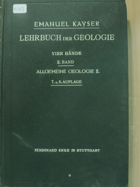 Dr. Emanuel Kayser - Lehrbuch der Allgemeinen Geologie II. [antikvár]