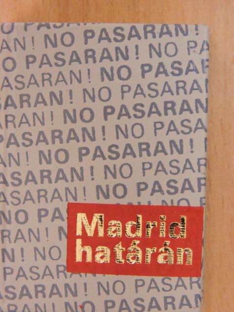 Dolores Ibarruri - Madrid határán... (minikönyv) (számozott) [antikvár]