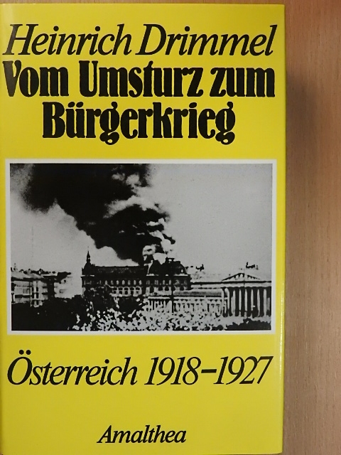 Heinrich Drimmel - Vom Umsturz zum Bürgerkrieg [antikvár]