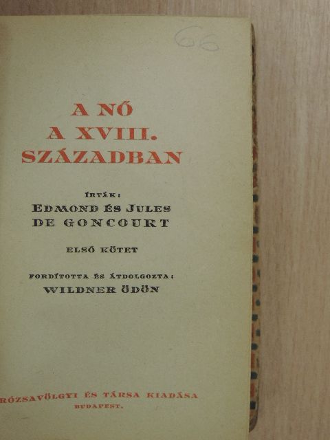 Edmond De Goncourt - A nő a XVIII. században I-II. [antikvár]