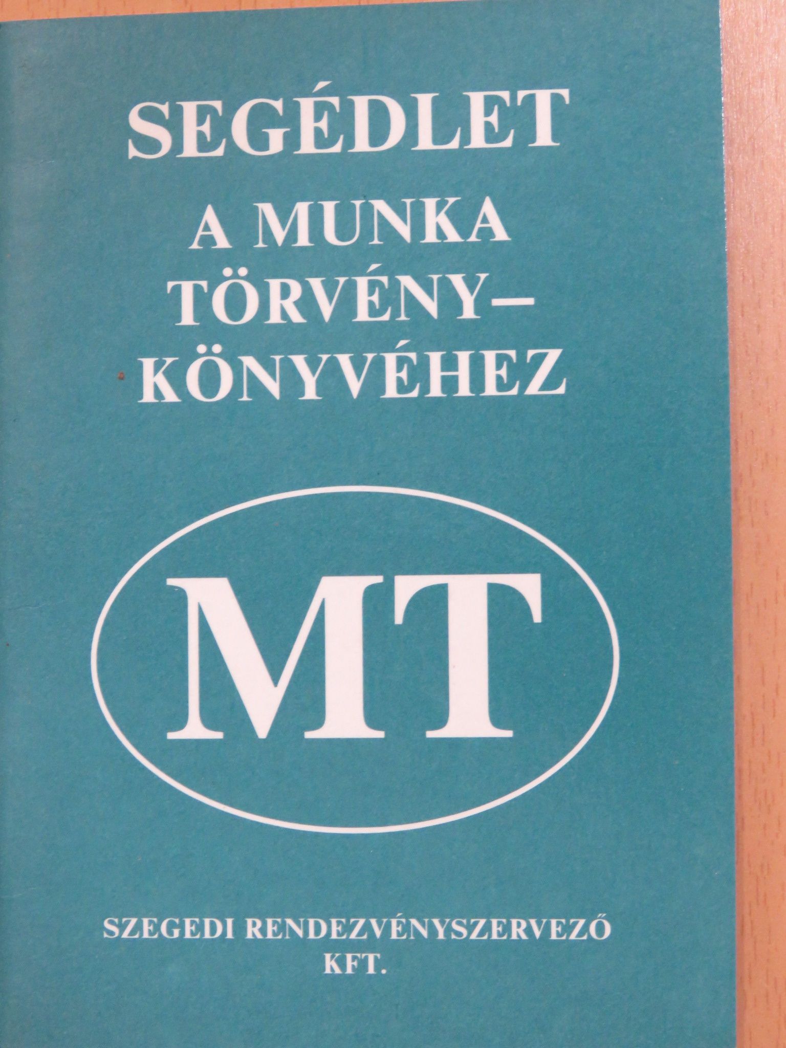 Segédlet a Munka Törvénykönyvéhez [antikvár]