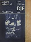 Gerhard Harkenthal - Lokaltermin [antikvár]
