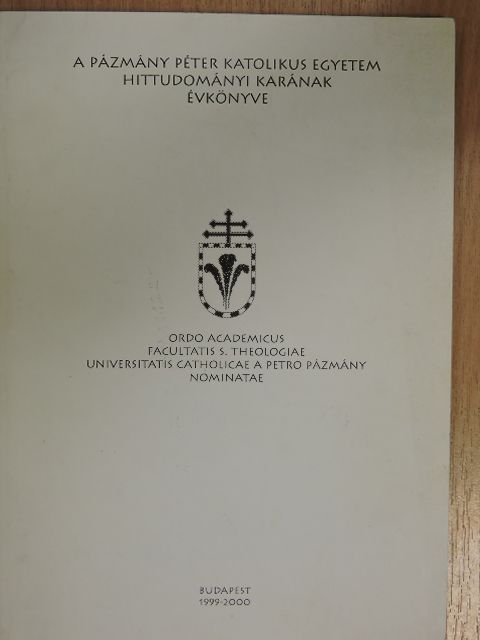 A Pázmány Péter Katolikus Egyetem Hittudományi Karának Évkönyve 1999-2000 [antikvár]