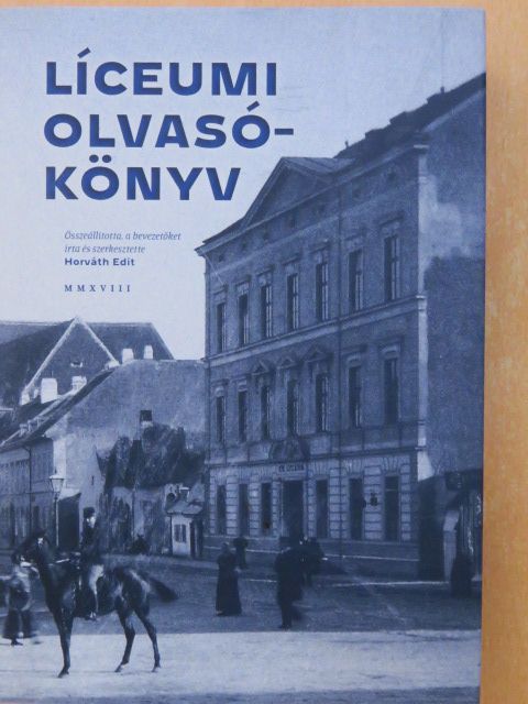 Horváth Edit - Líceumi olvasókönyv [antikvár]