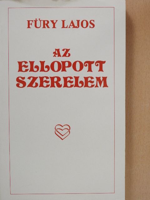 Füry Lajos - Az ellopott szerelem [antikvár]