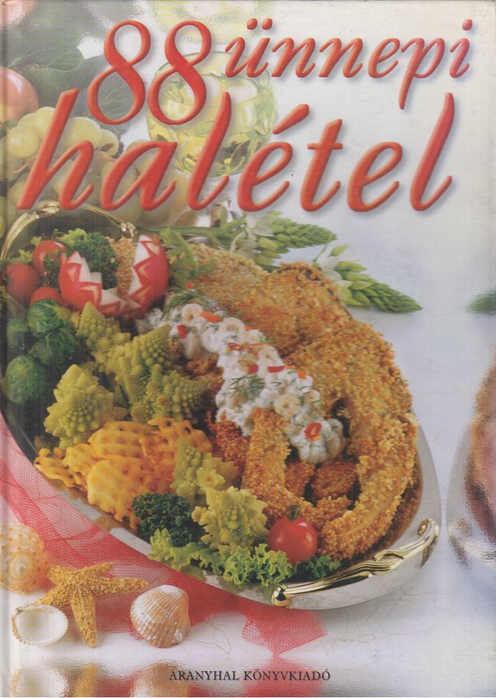 Oriskó Ferenc, Pár Gyula - 88 ünnepi halétel [antikvár]