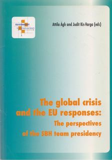 Attila Ágh (ed.), Judit Kis-Varga (ed.) - The global crisis and the EU responses [antikvár]
