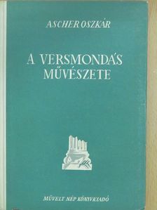 Asher Oszkár - A versmondás művészete és a színpadi beszéd [antikvár]
