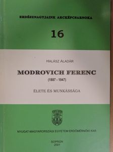 Halász Aladár - Modrovich Ferenc élete és munkássága [antikvár]