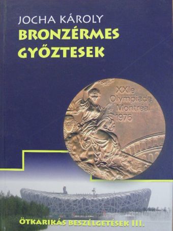 Jocha Károly - Bronzérmes győztesek [antikvár]