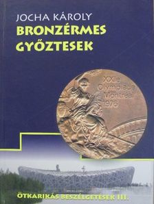 Jocha Károly - Bronzérmes győztesek [antikvár]