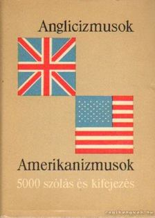 Magay Tamás, Mentlné Láng Ilona (szerk.) - Anglicizmusok - Amerikanizmusok [antikvár]