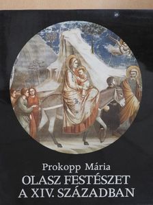 Prokopp Mária - Olasz festészet a XIV. században [antikvár]
